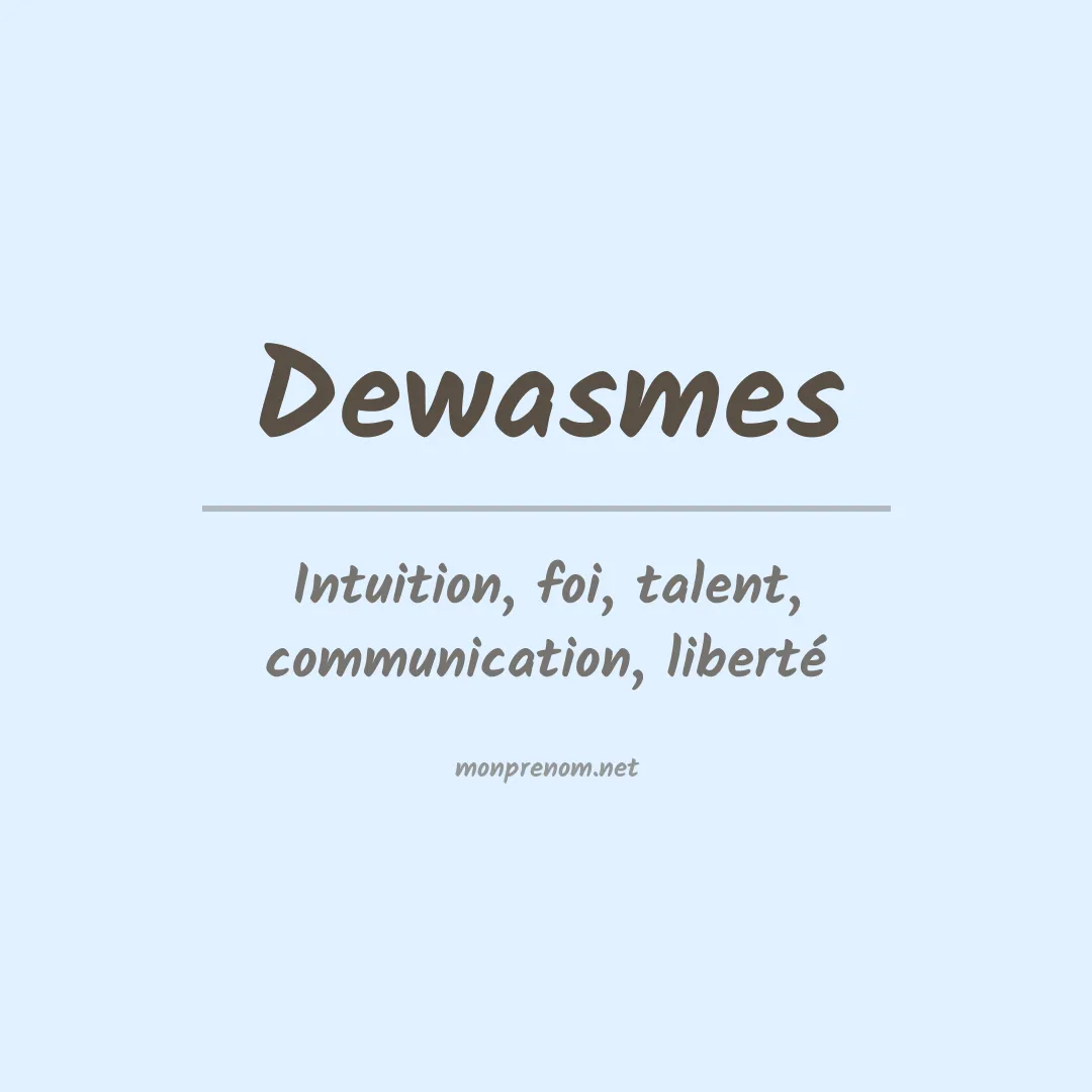 Signification du prénom Dewasmes