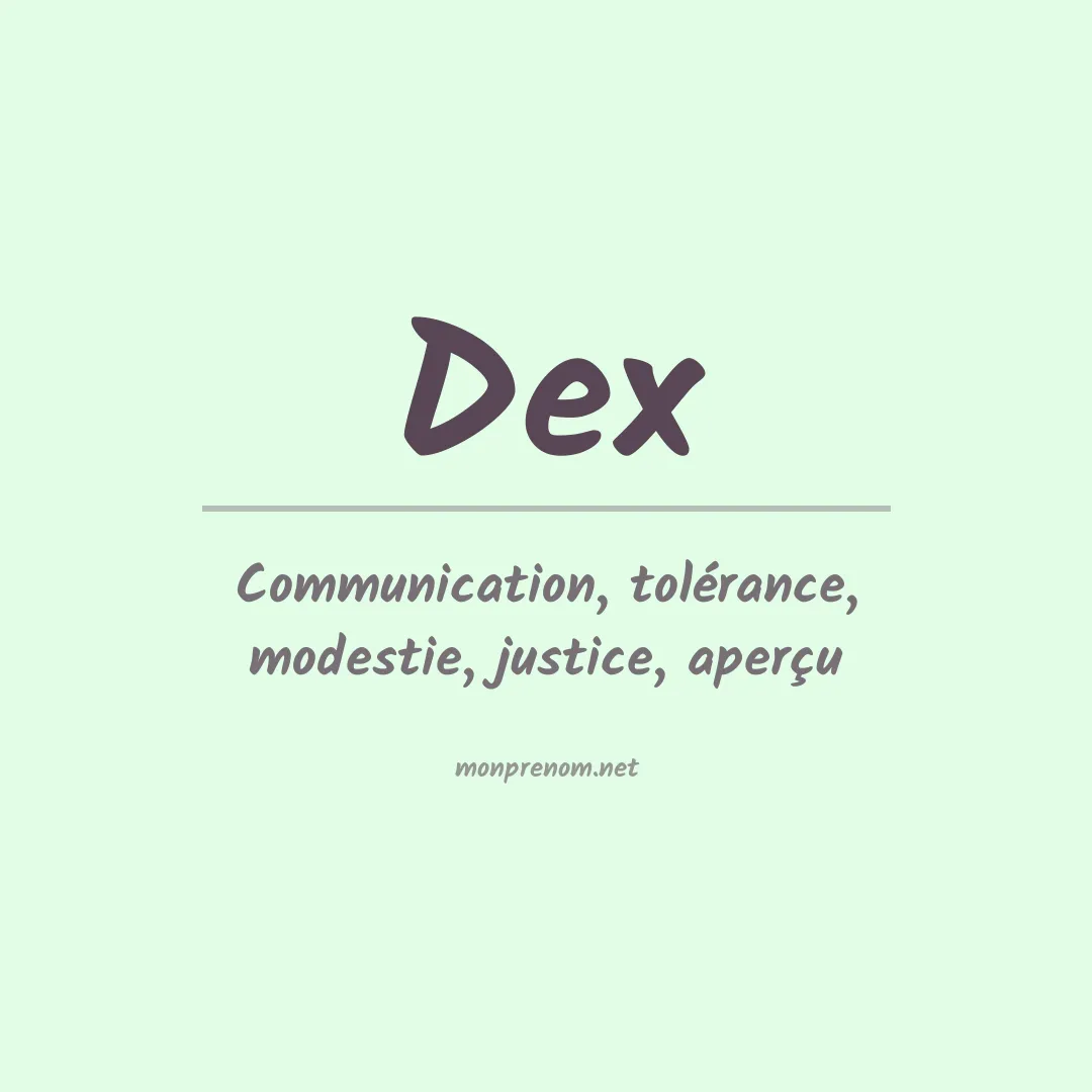 Signification du prénom Dex