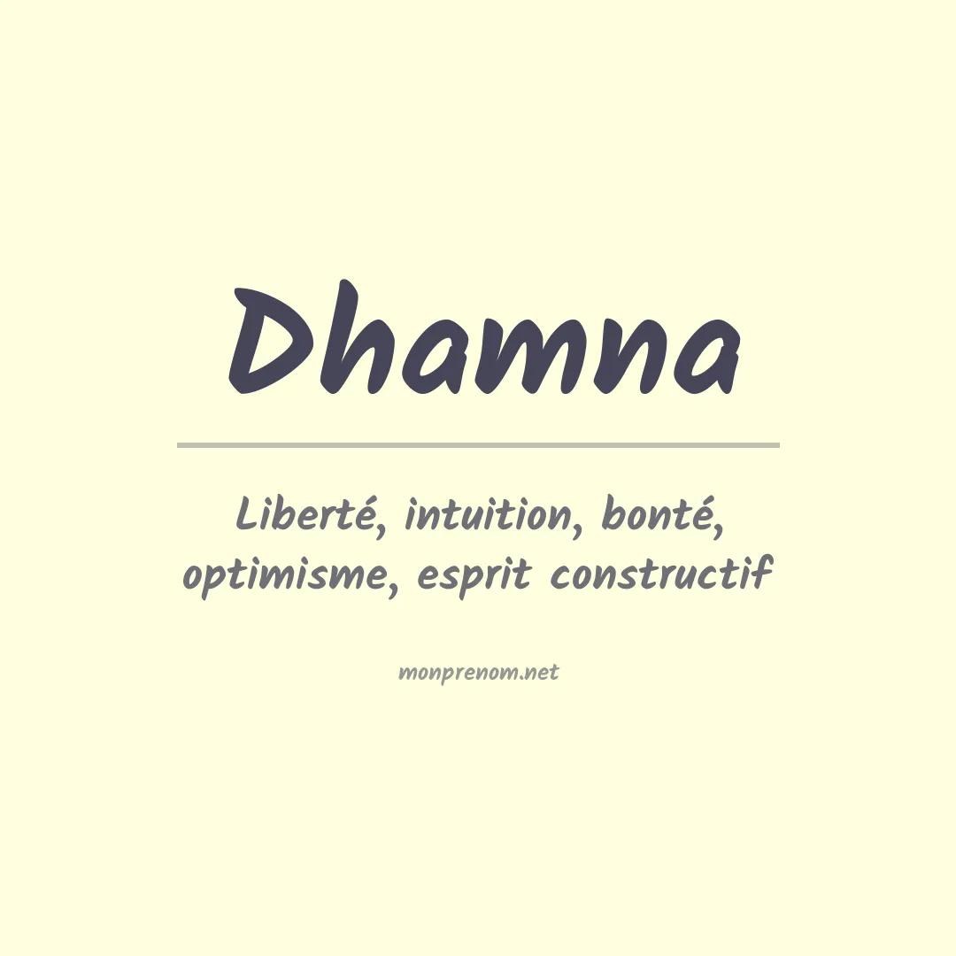 Signification du prénom Dhamna
