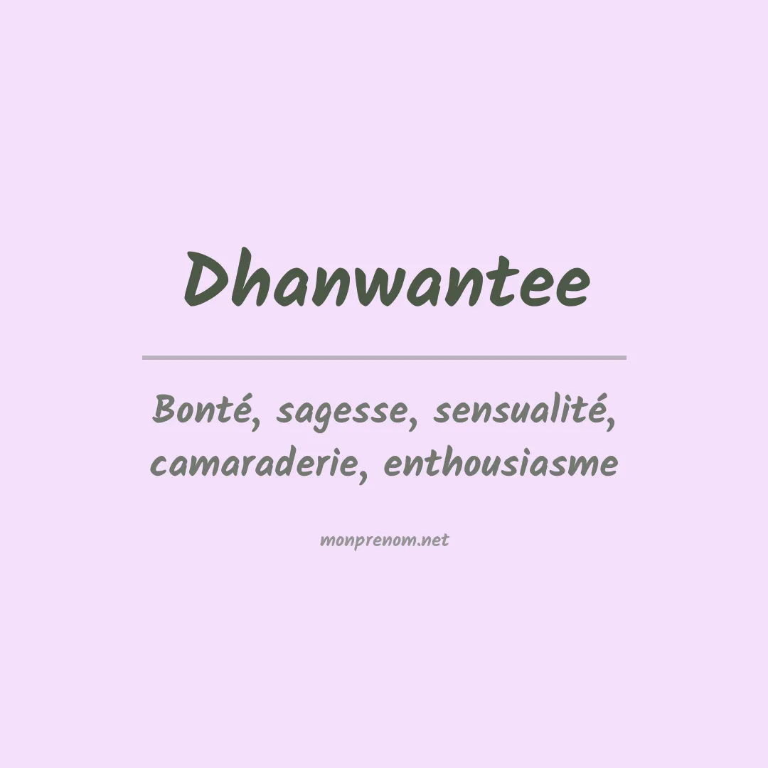 Signification du prénom Dhanwantee