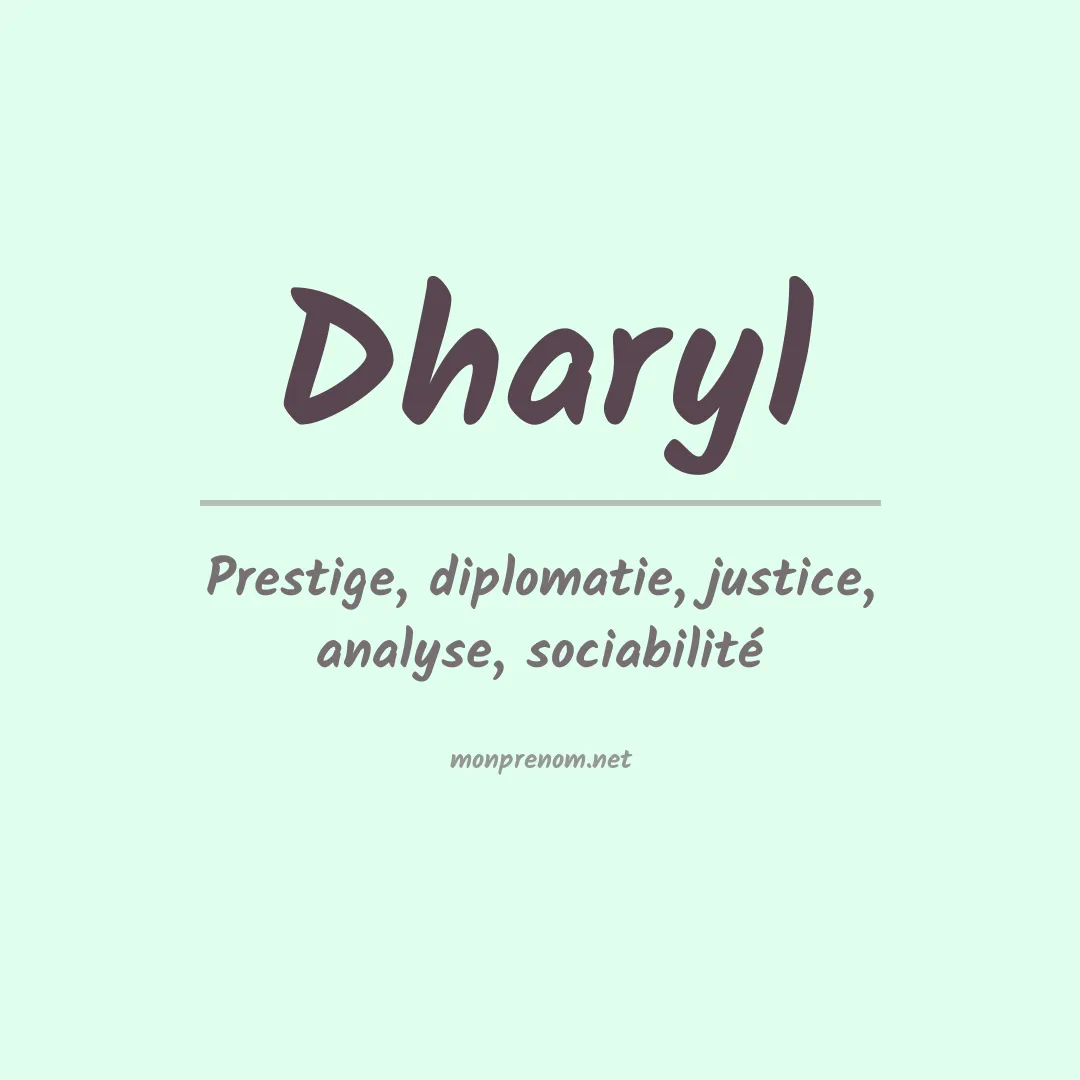 Signification du prénom Dharyl