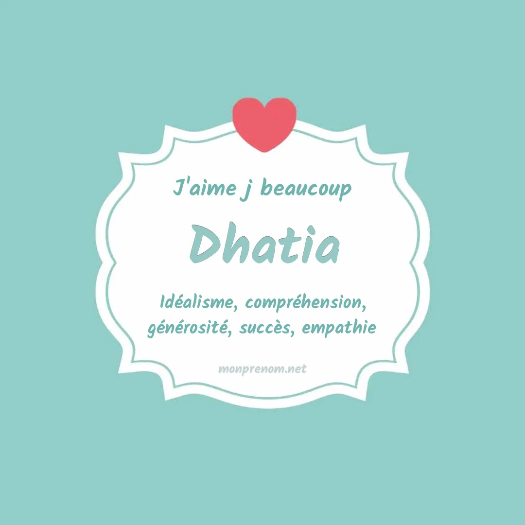 J'aime beaucoup Dhatia