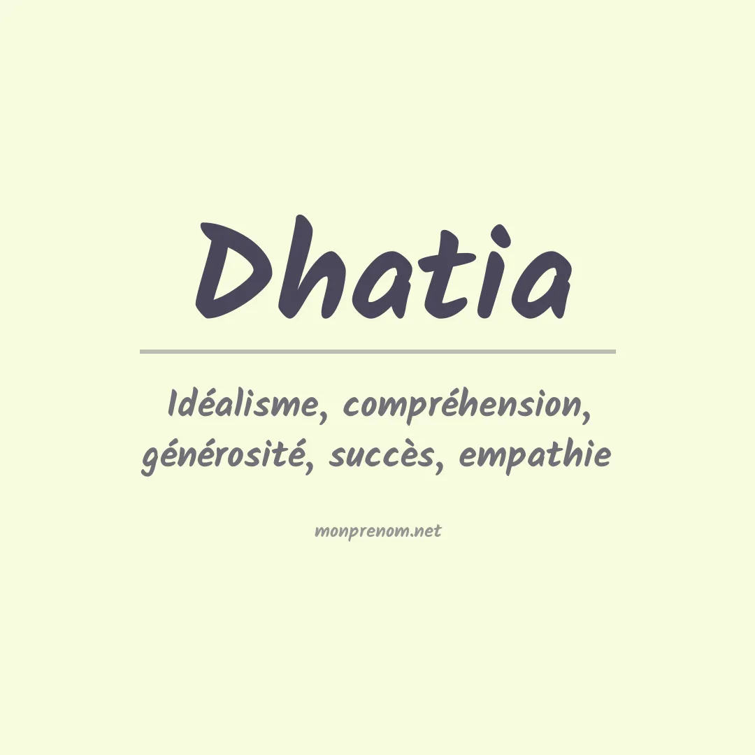 Signification du prénom Dhatia