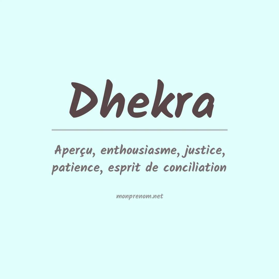 Signification du prénom Dhekra
