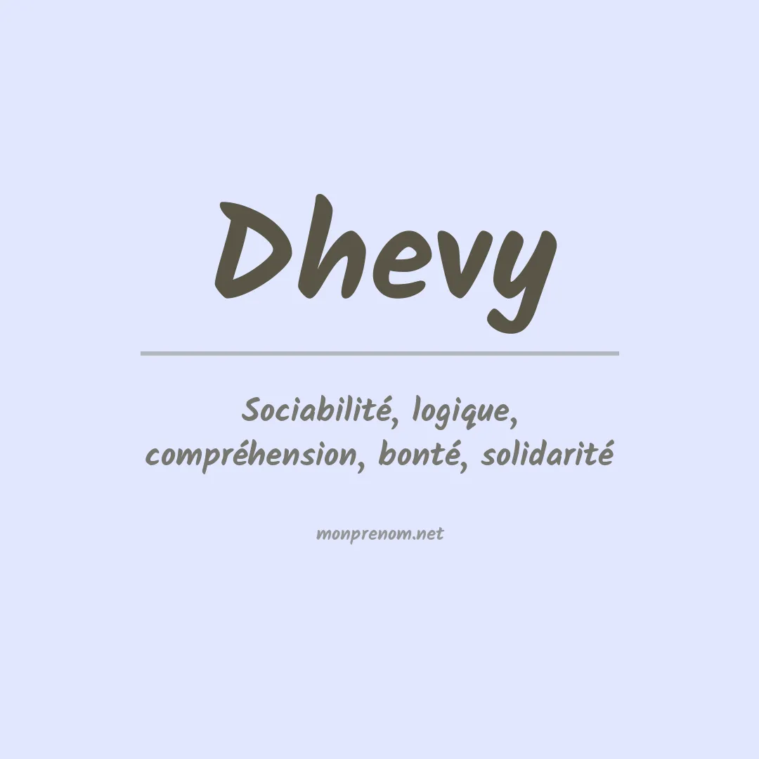 Signification du prénom Dhevy