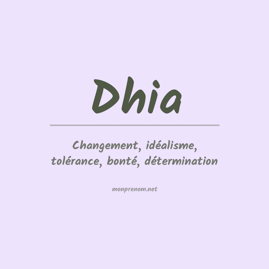 Signification du prénom Dhia