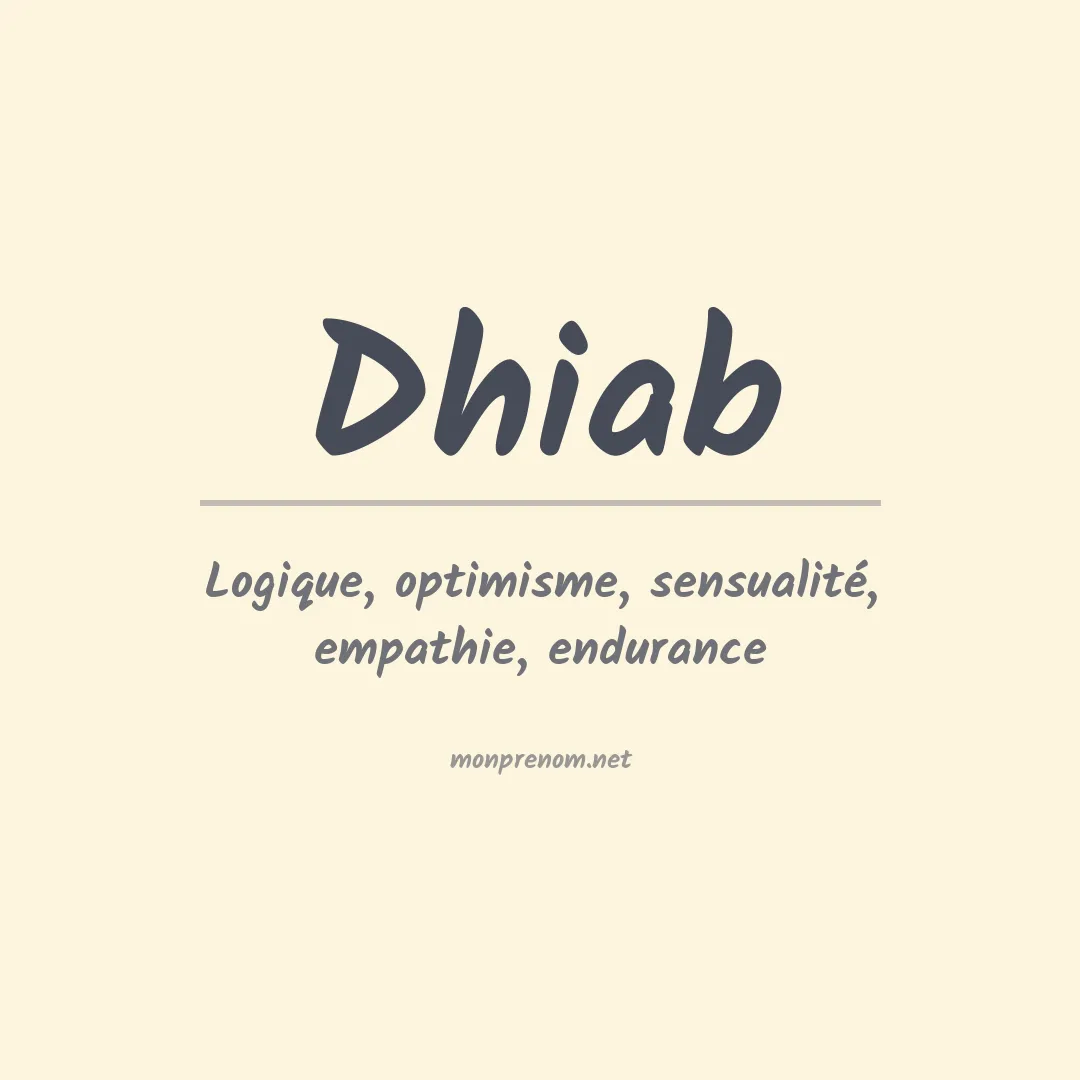 Signification du prénom Dhiab