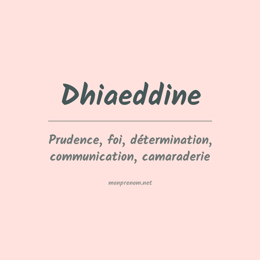 Signification du prénom Dhiaeddine