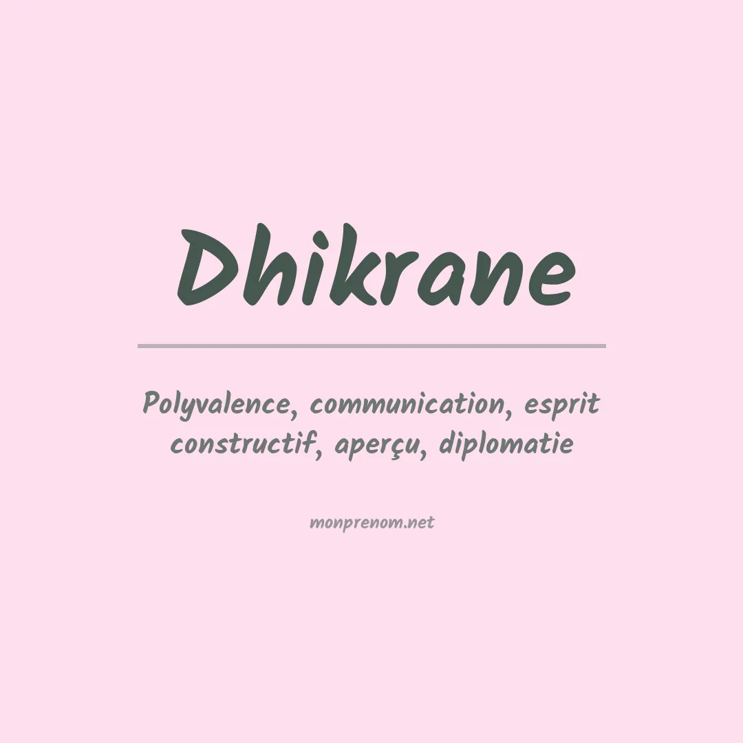 Signification du prénom Dhikrane