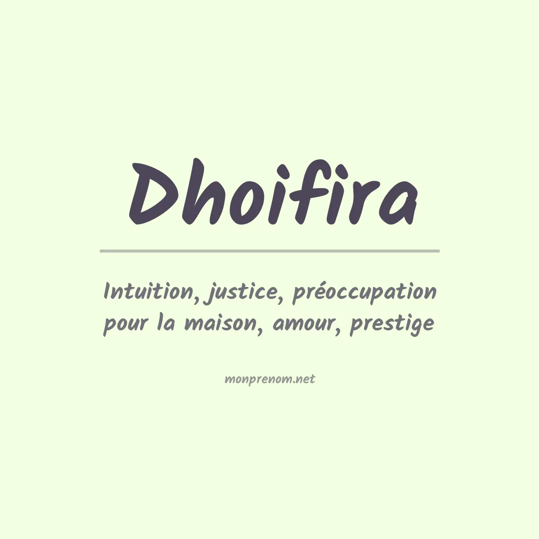 Signification du prénom Dhoifira