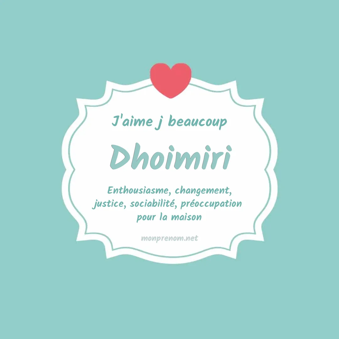 J'aime beaucoup Dhoimiri