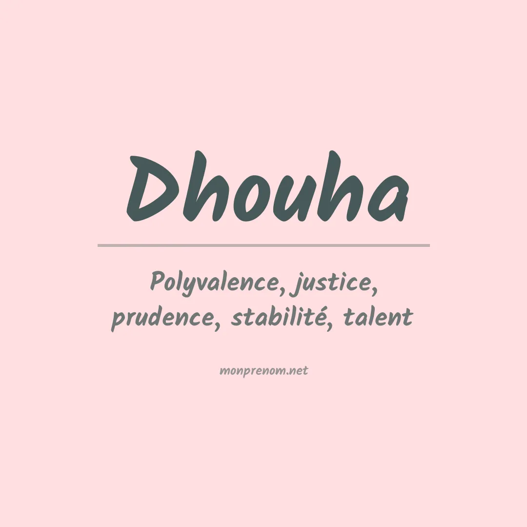 Signification du prénom Dhouha