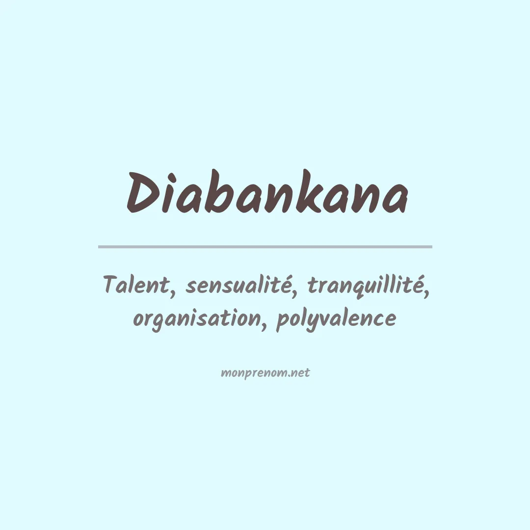 Signification du prénom Diabankana