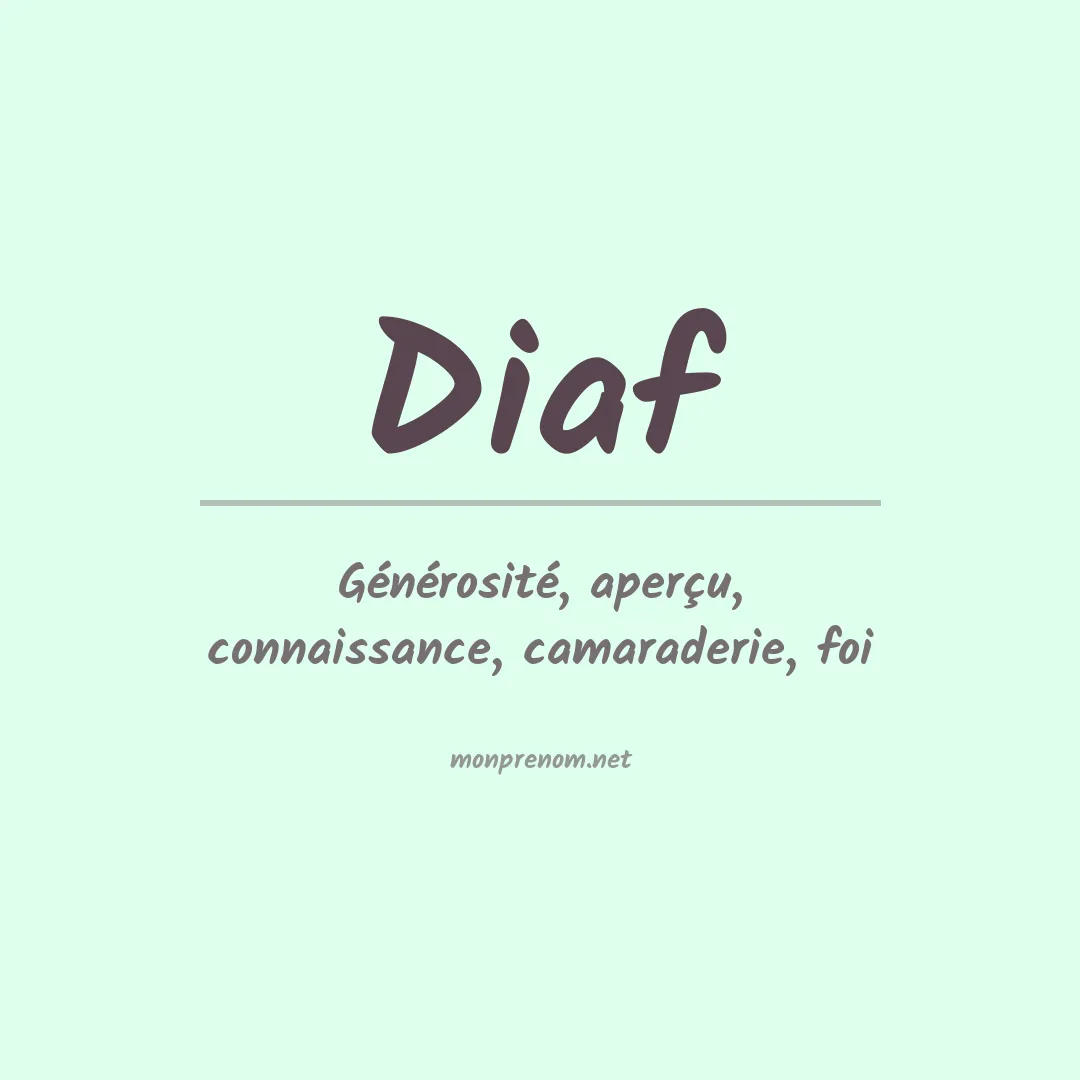 Signification du prénom Diaf