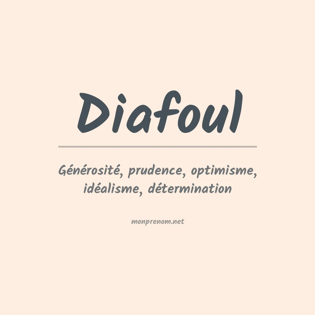 Signification du prénom Diafoul
