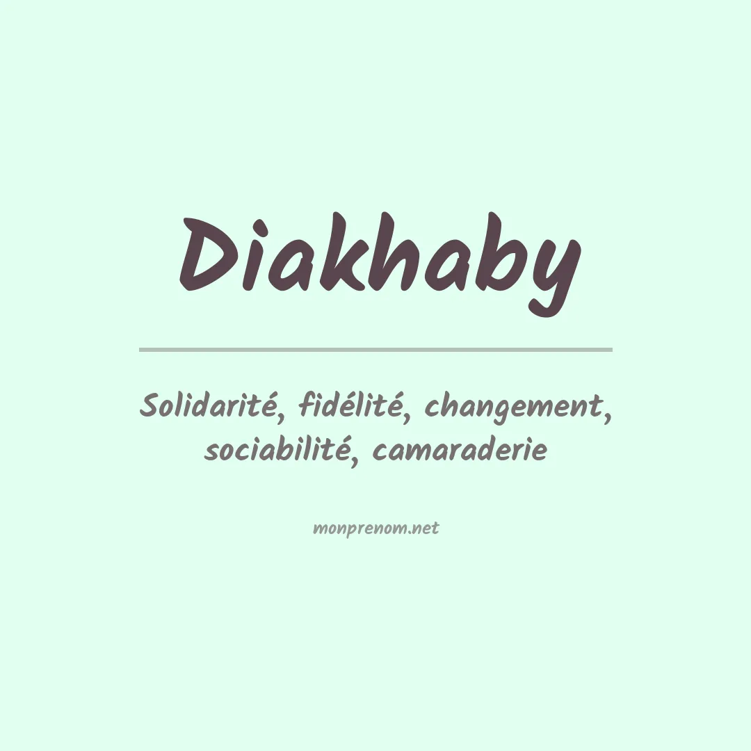 Signification du prénom Diakhaby