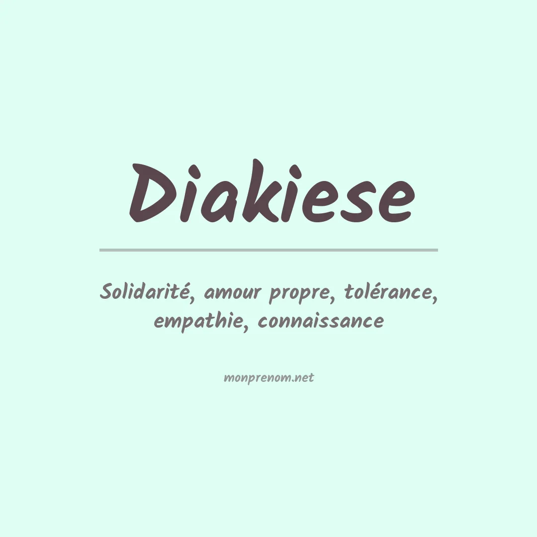 Signification du prénom Diakiese