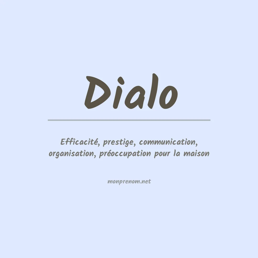 Signification du prénom Dialo