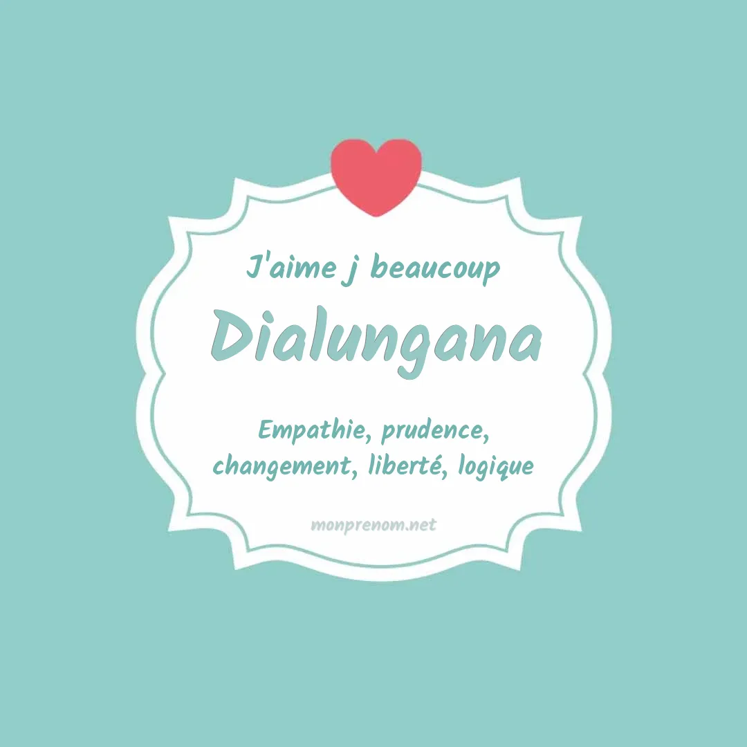 J'aime beaucoup Dialungana