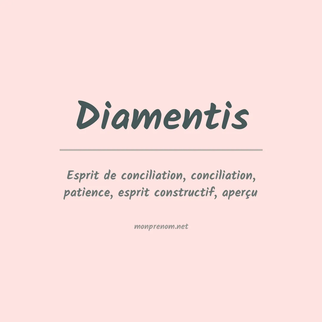 Signification du prénom Diamentis