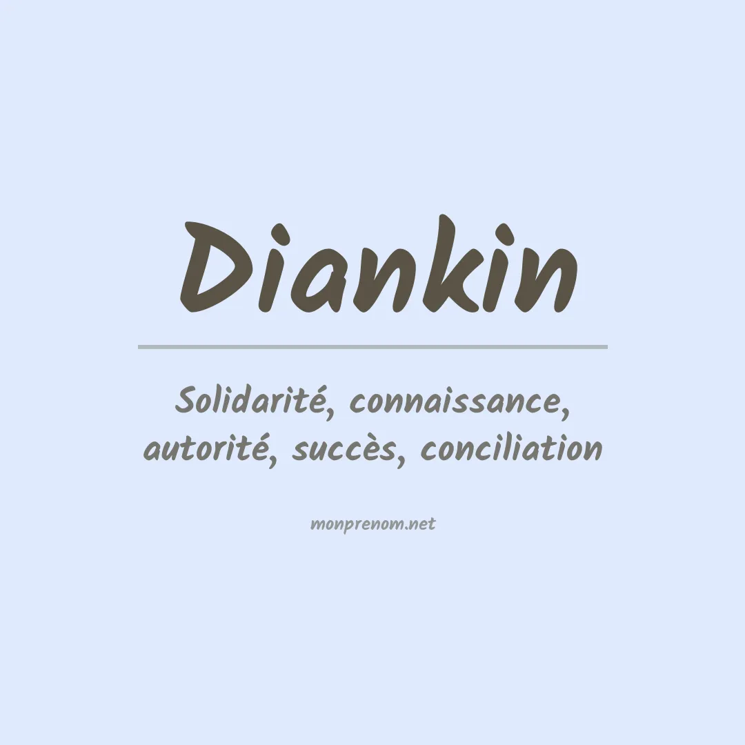 Signification du prénom Diankin