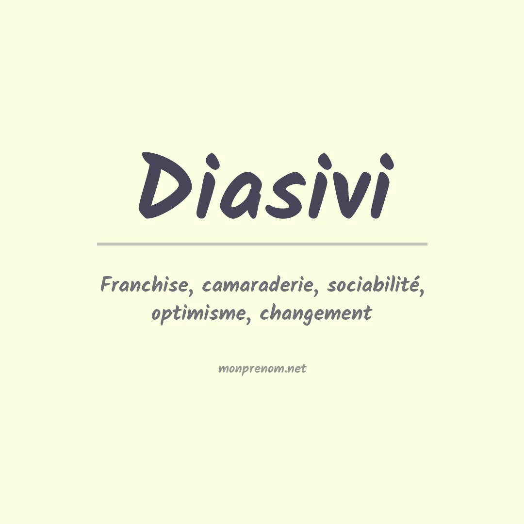 Signification du prénom Diasivi