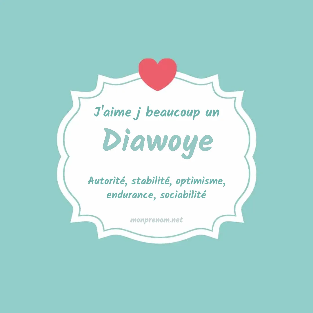 J'aime beaucoup Diawoye