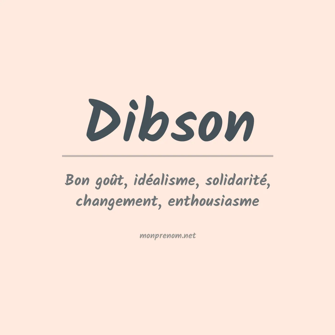 Signification du prénom Dibson