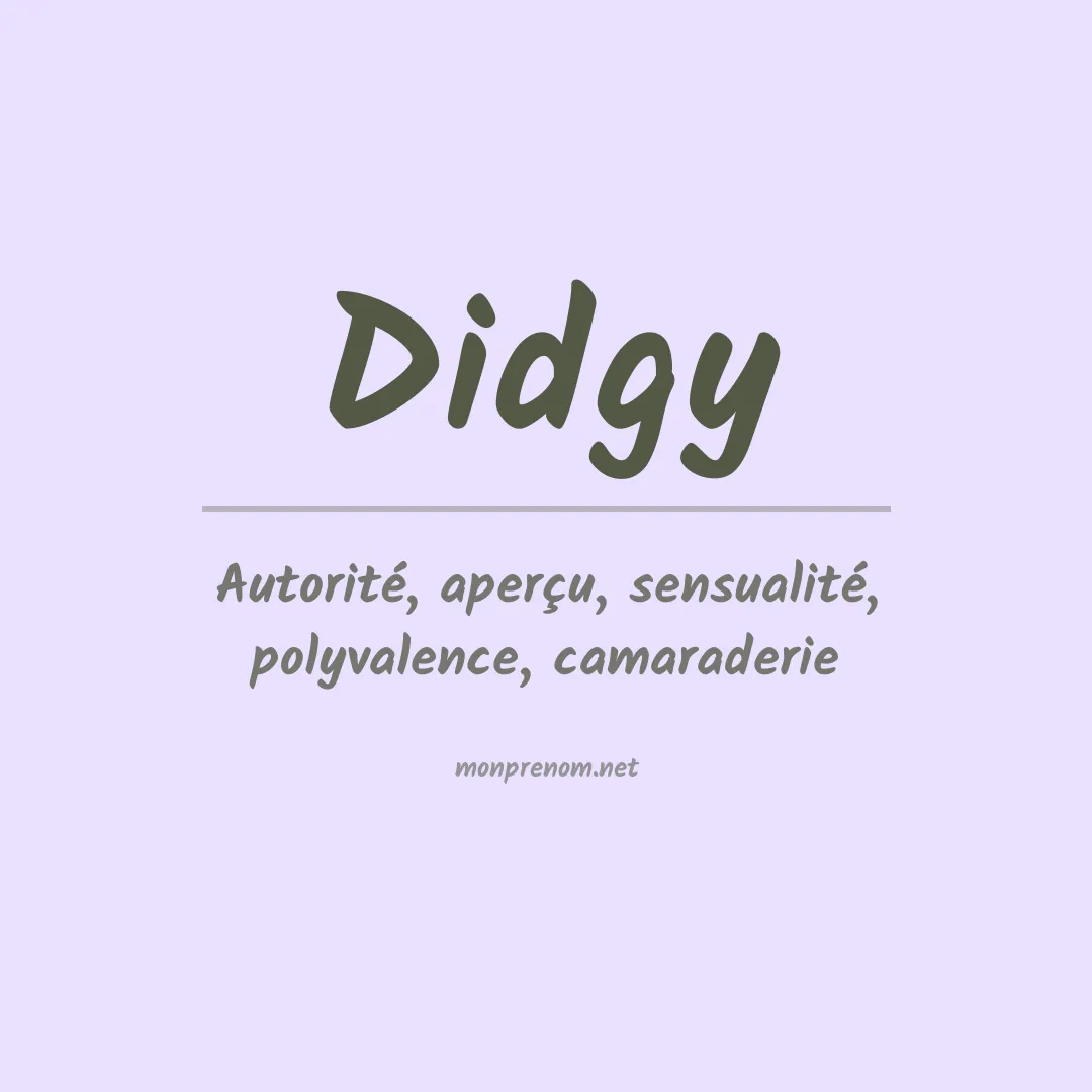 Signification du prénom Didgy