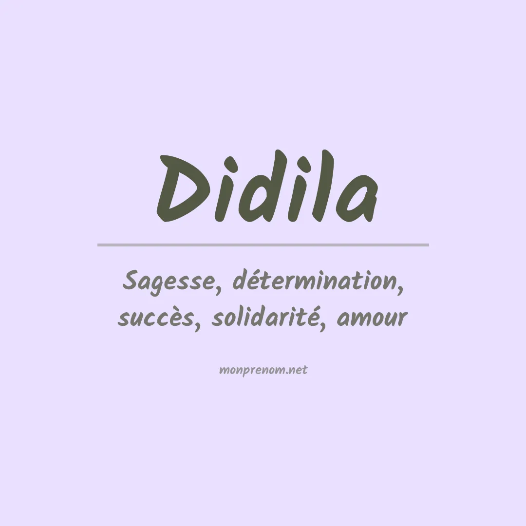 Signification du prénom Didila