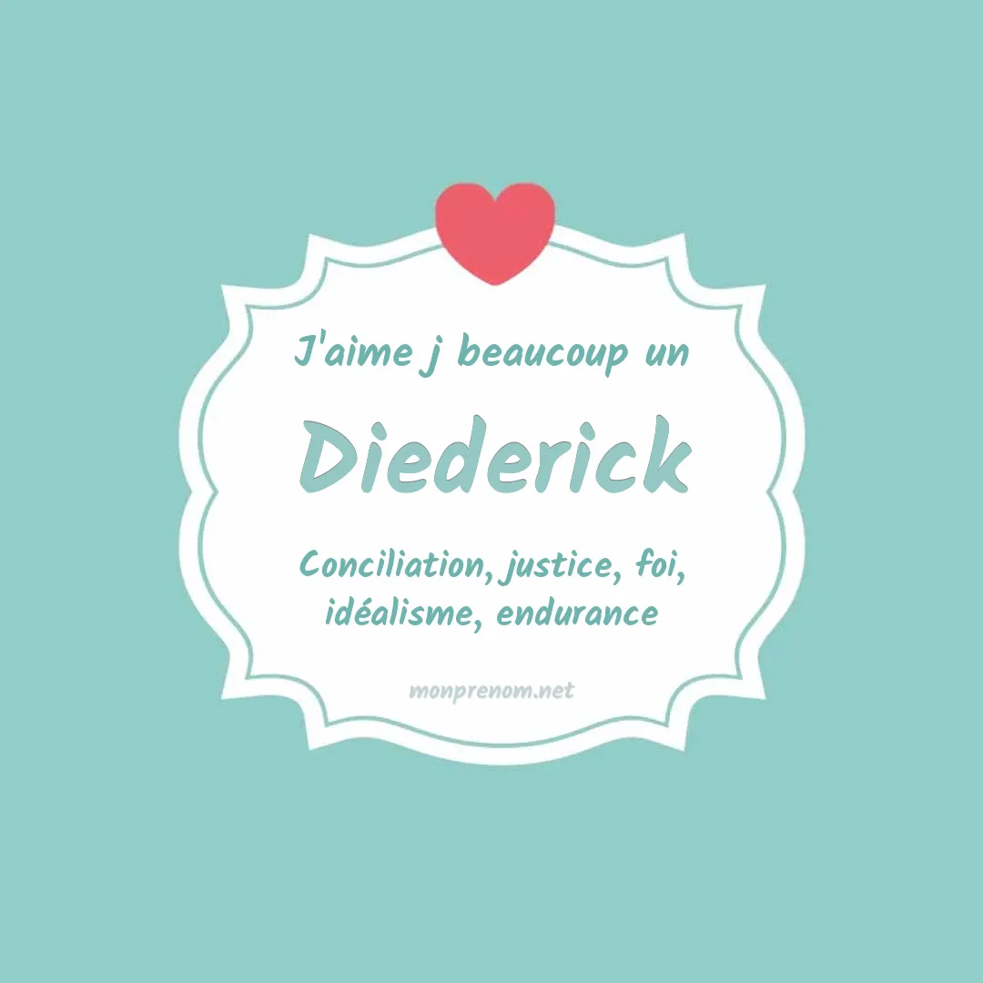 J'aime beaucoup Diederick