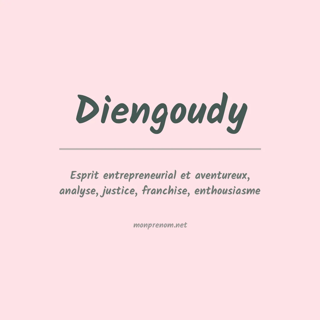 Signification du prénom Diengoudy