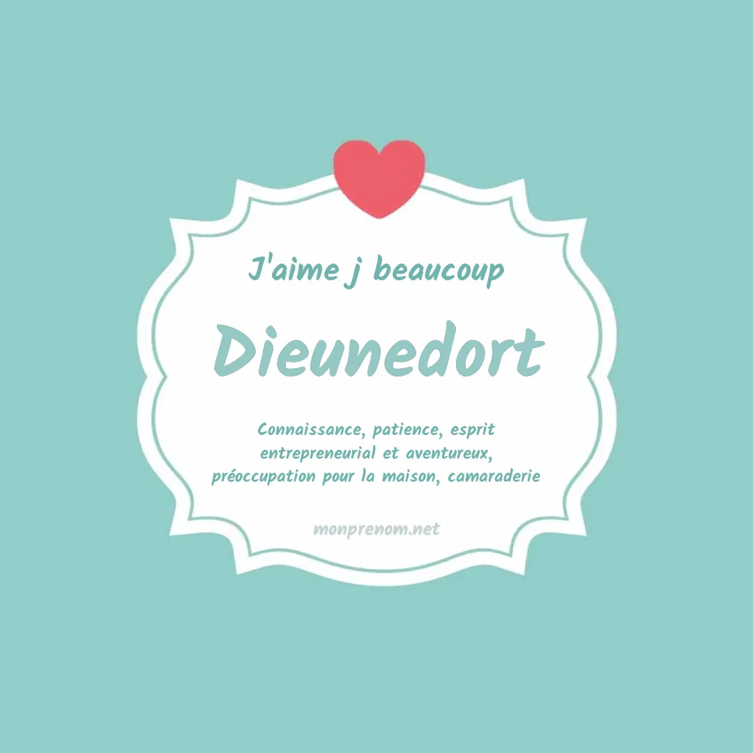 J'aime beaucoup Dieunedort
