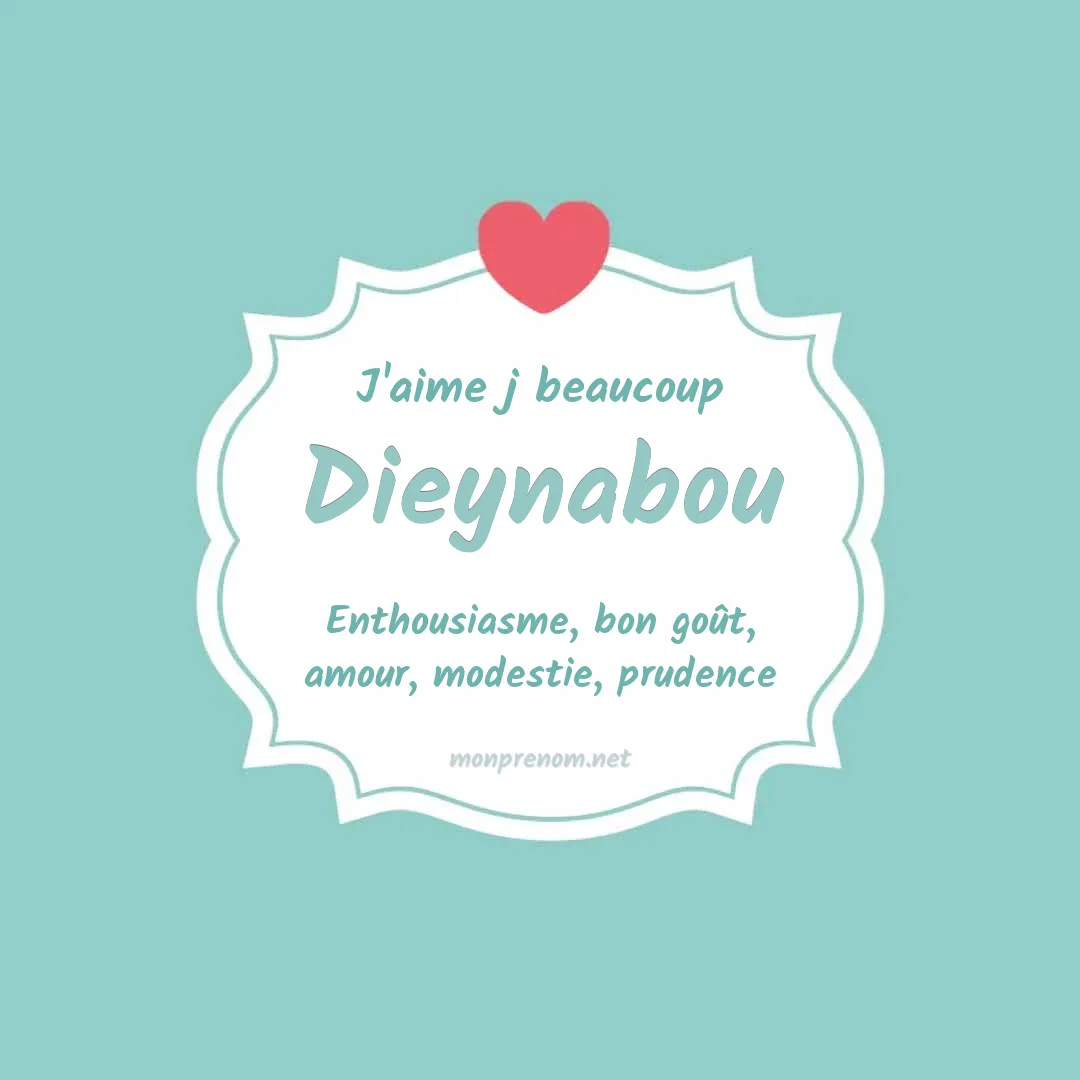 J'aime beaucoup Dieynabou