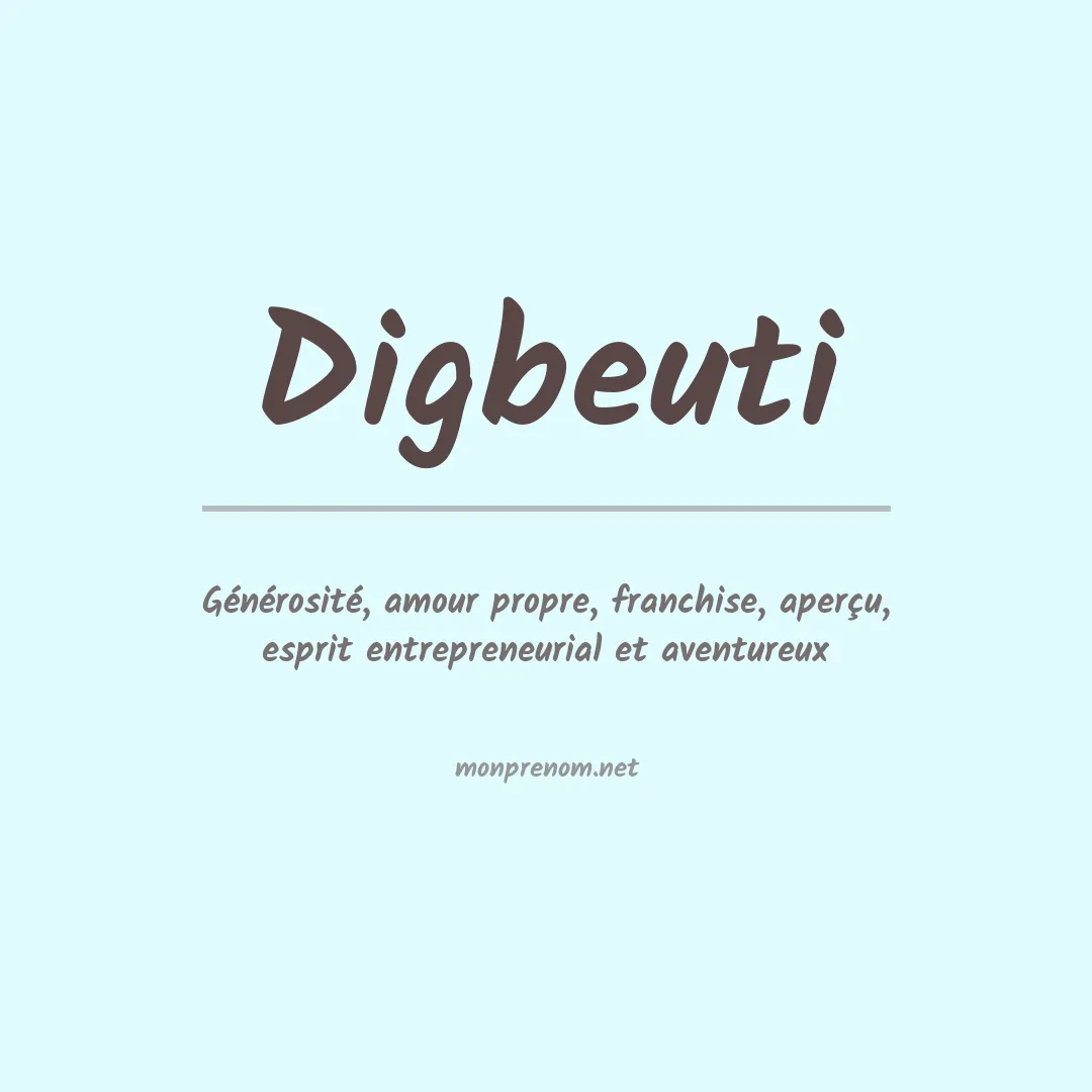 Signification du prénom Digbeuti