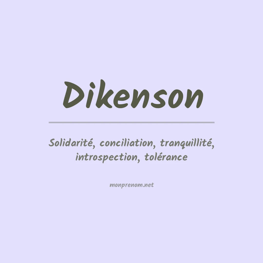 Signification du prénom Dikenson