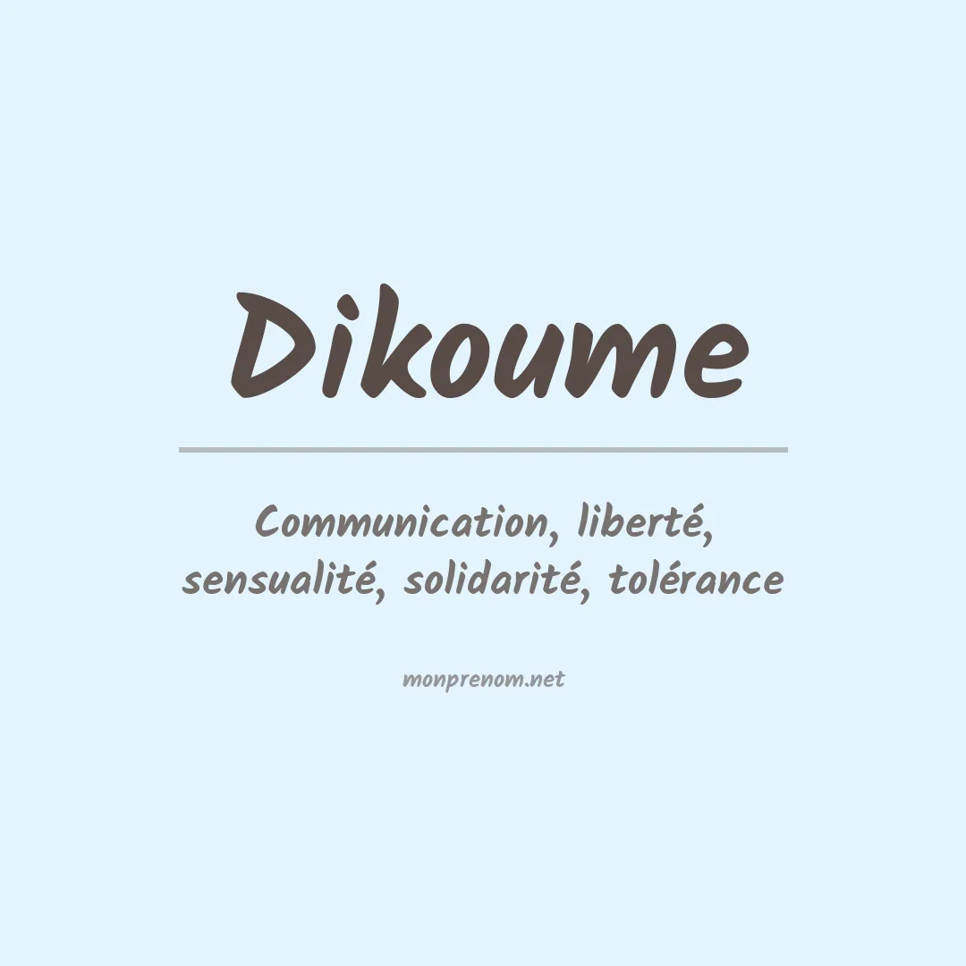Signification du prénom Dikoume