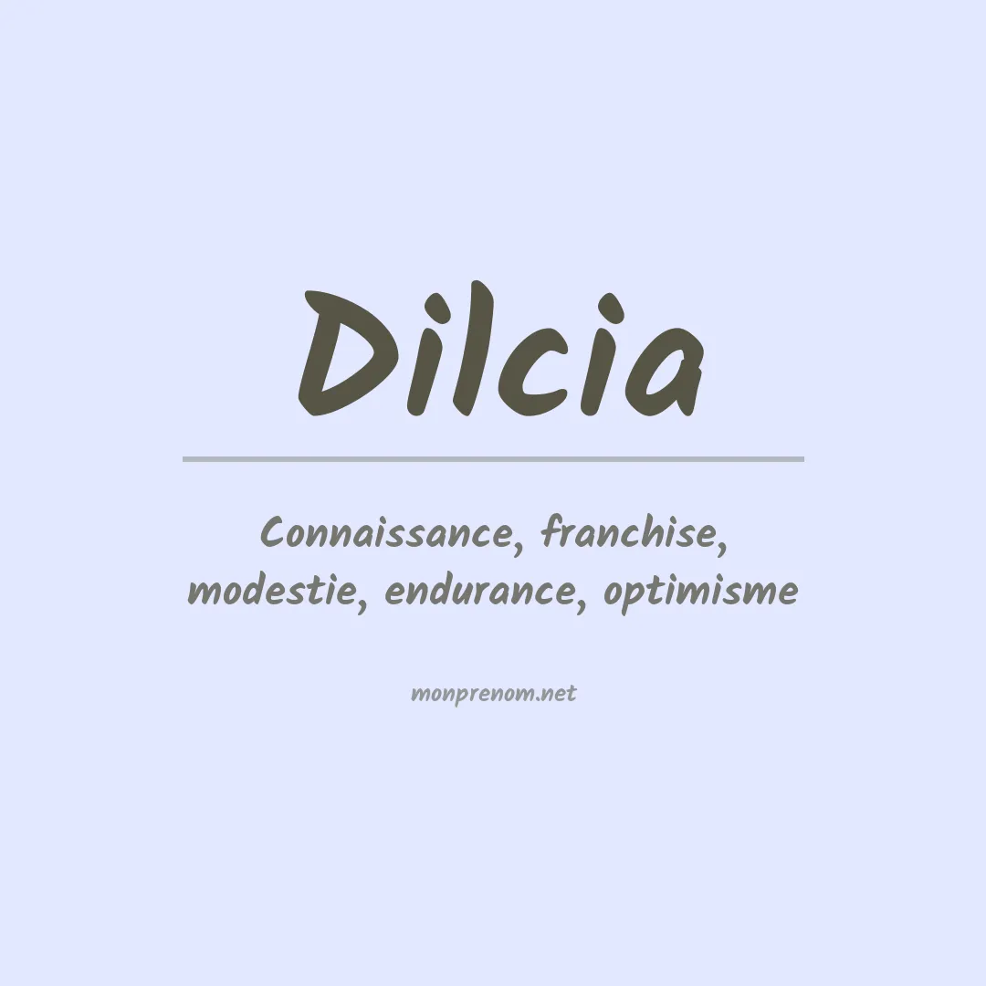 Signification du prénom Dilcia