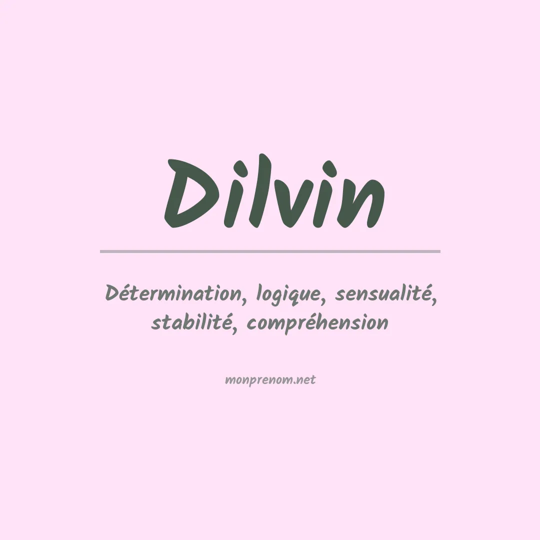 Signification du prénom Dilvin