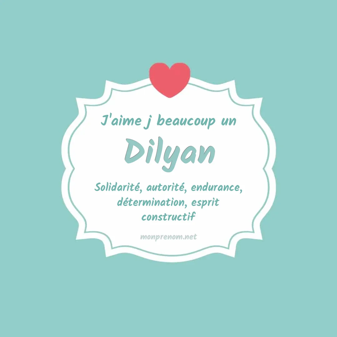 J'aime beaucoup Dilyan