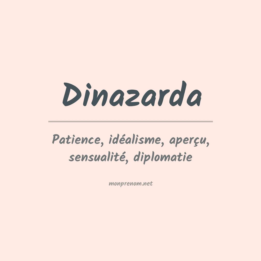 Signification du prénom Dinazarda