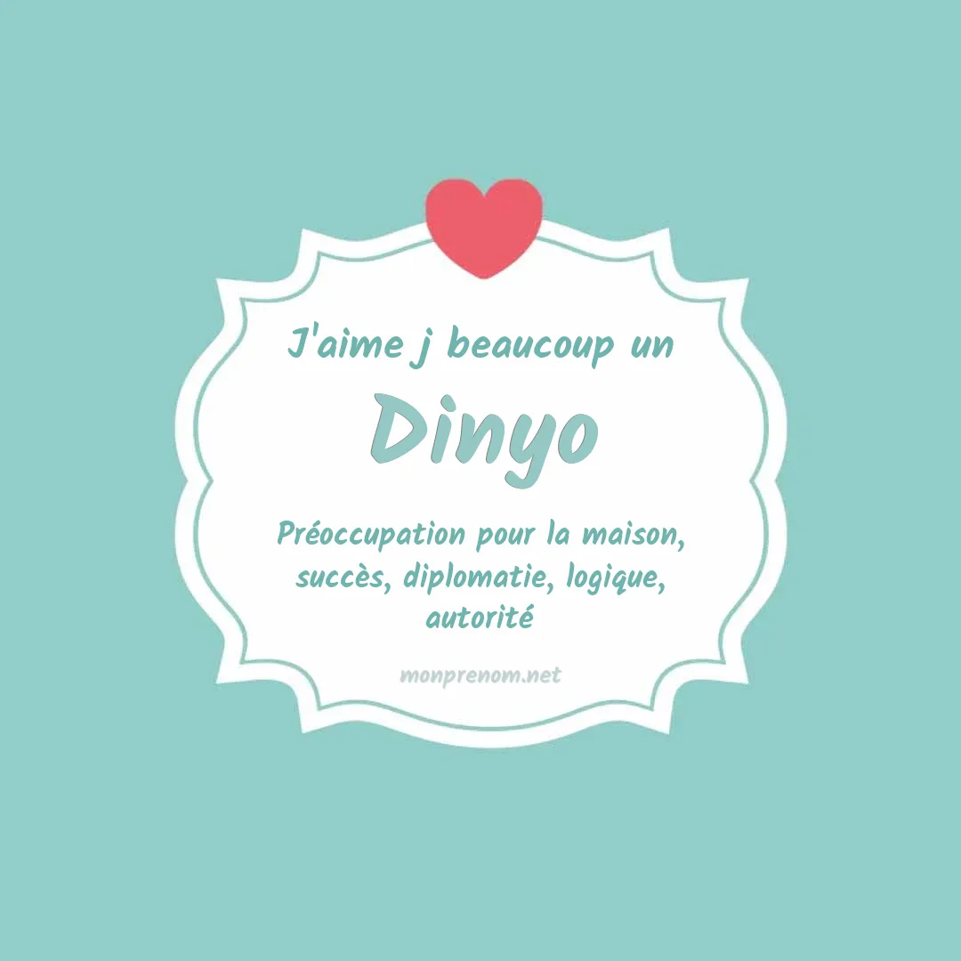 J'aime beaucoup Dinyo