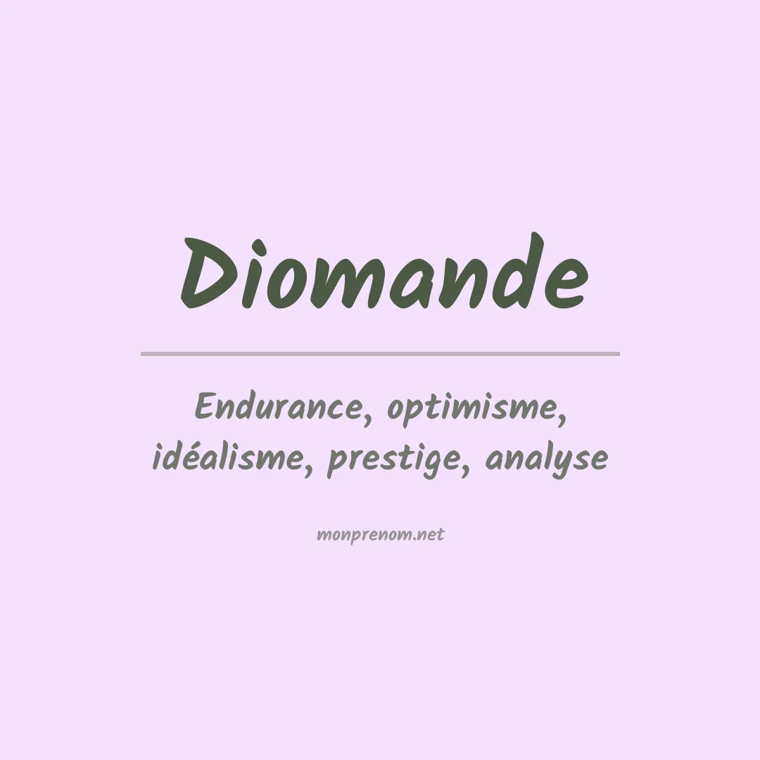 Signification du prénom Diomande