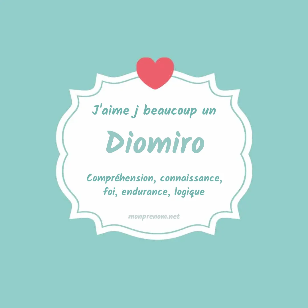J'aime beaucoup Diomiro
