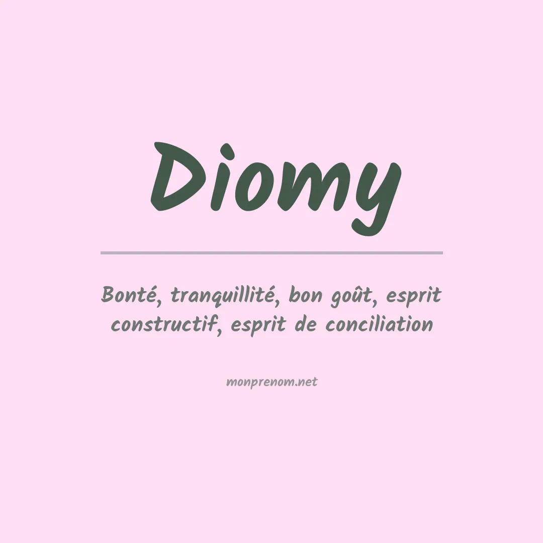 Signification du prénom Diomy