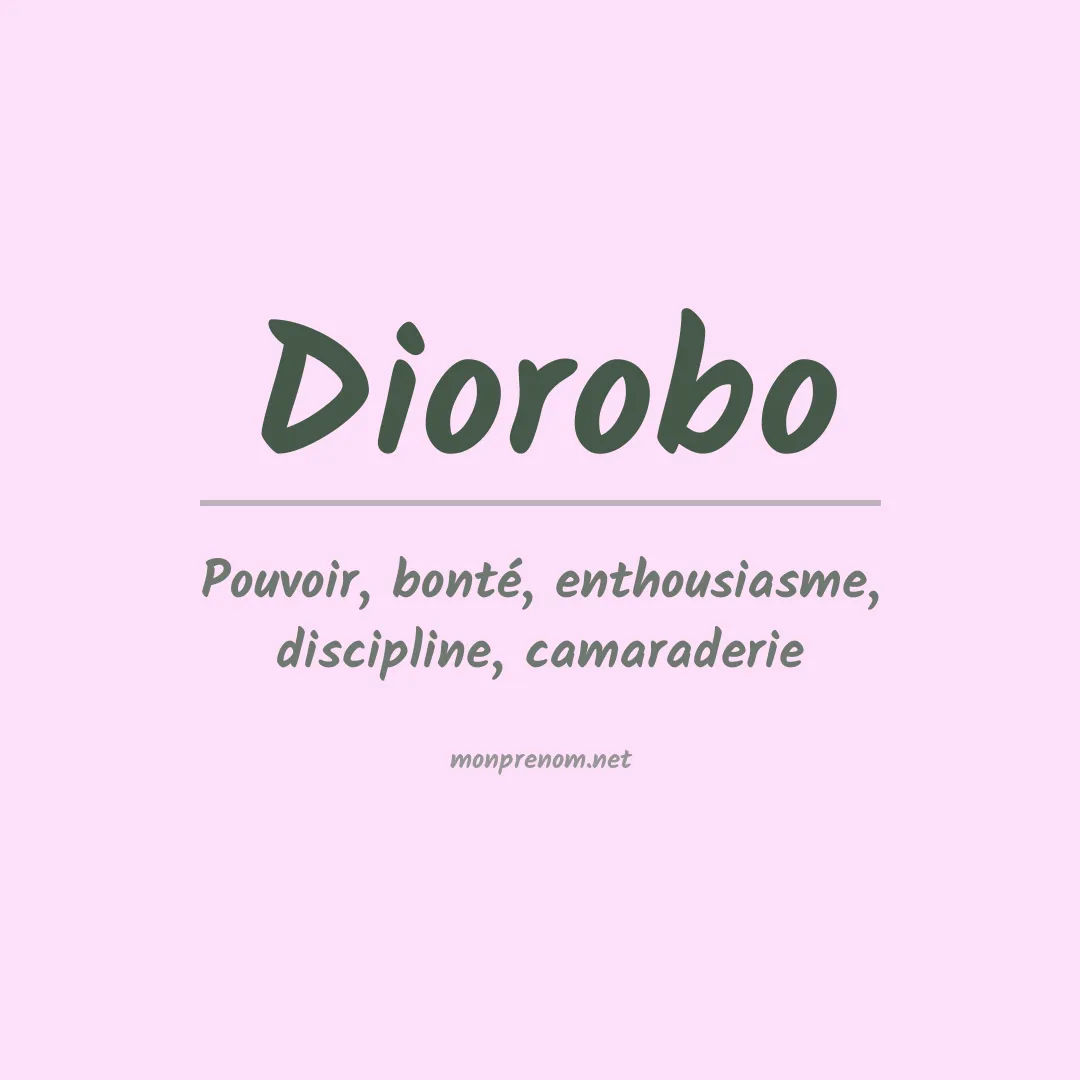 Signification du prénom Diorobo