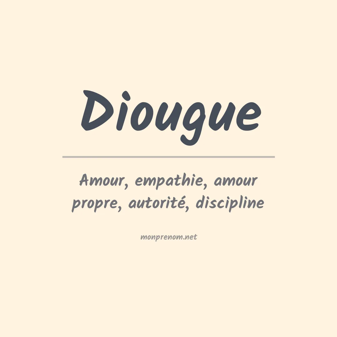 Signification du prénom Diougue