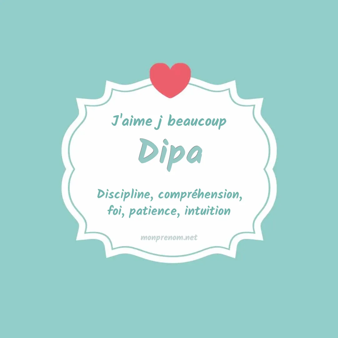 J'aime beaucoup Dipa