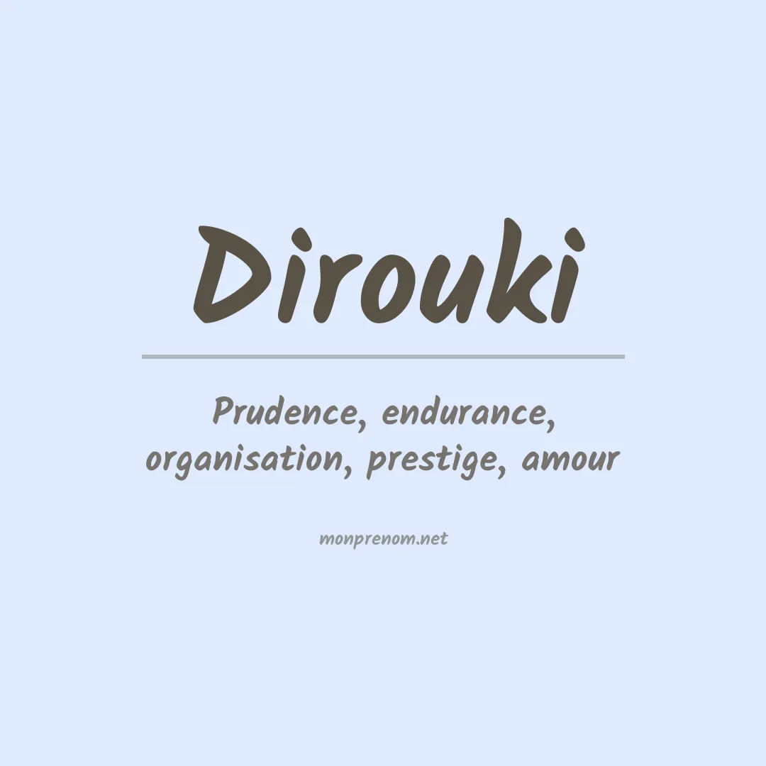 Signification du prénom Dirouki