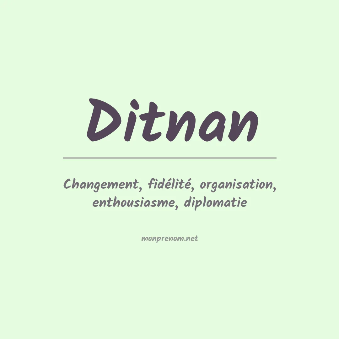Signification du prénom Ditnan